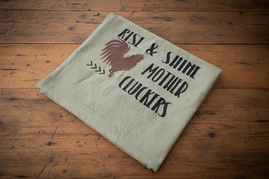 Rise & Shine Mother Cluckers Dish Towel